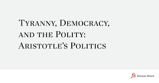 tyranny democracy and the polity aristotle s politics 