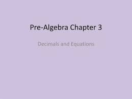 Ppt Pre Algebra Chapter 3 Powerpoint