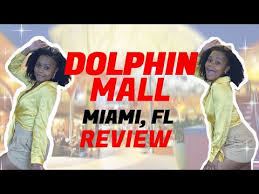 dolphin mall tour and review things