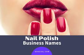 635 nail polish business name ideas to