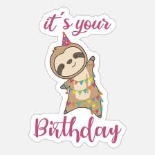 happy birthday wishes to you sloth cute