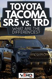 toyota tacoma sr5 vs trd what are