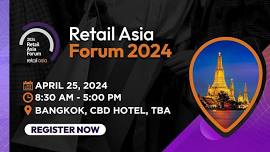 2024 Retail Asia Forum - Bangkok