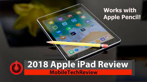 2018 apple ipad 6th gen review you