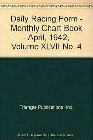 Daily Racing Form Monthly Chart Book April 1942 Volume