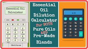 Essential Oil Dilution Calculator Advanced Liberty Zen