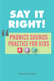 They are weird, and don't always contain the letter they represent. Say It Right Phonics Sounds Practice For Kids Kumon Canada Blog