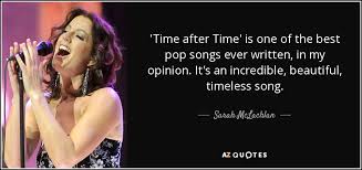 A song can take you to a special time in your life. — kevin james —. Sarah Mclachlan Quote Time After Time Is One Of The Best Pop Songs