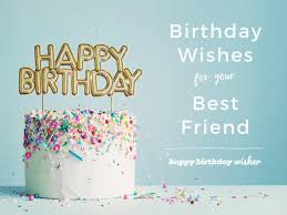 birthday wishes for your best friend