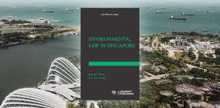 environmental law in singapore the