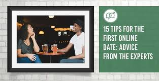 15 Tips for the “First Online Date” — (Advice From the Experts)