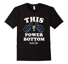Power Bottom Gay Pride Men's Proud LGBTQ T Shirt-CL – Colamaga
