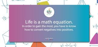 Life Is A Math Equation In Order To