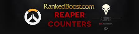 Reaper Counters Overwatch Reaper Hero Counter Pick Match Ups