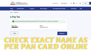 check exact name as per pan card