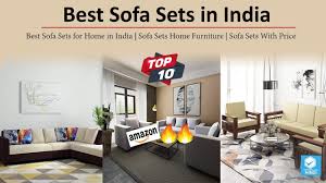 best sofa sets home furniture in india