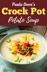 paula deen s crockpot potato soup