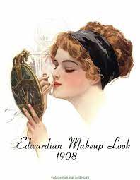 edwardian makeup what did the women