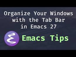 windows with the tab bar in emacs 27
