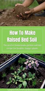 Raised Bed Soil Mix Recipe Learn To