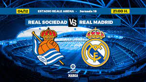 Real Sociedad - Real Madrid: El Real Madrid busca dar otro golpe a la Liga  y la Real sale con todo su arsenal