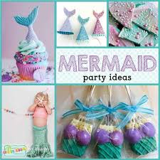 mermaid party mermaid party ideas
