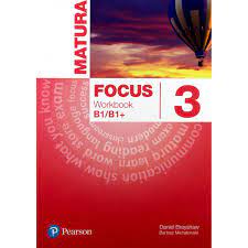 Focus 3 Angielski Podręcznik Odpowiedzi - Matura Focus 3 Ćwiczenia B1/B1+ Workbook