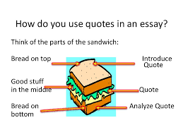 The quote sandwich is a method that aids you in effectively adding quotes. How To Make A Quote Sandwich Ppt Video Online Download