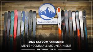 2020 Ski Comparisons Mens 90mm All Mountain Ski Guide