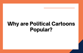 political cartoons why are political