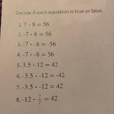 each equation is true or false 1 7