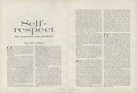 This was in context of respect between parents and children. On Self Respect Joan Didion S 1961 Essay From The Pages Of Vogue Vogue