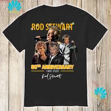 Stewart will kick off the tour in perth, on saturday, october 17, 2020 and wrap up at sirromet wines in mount cotton on saturday, november. Rod Stewart 60th Anniversary 1960 2020 Signature Shirt Sweater Hoodie And Ladies Shirt