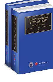 Premised on the assumption that the rules of court 2012 is a validly promulgated subsidiary legislation made under an act of parliament, it herbert smith freehills llp is licensed to operate as a qualified foreign law firm in malaysia. Http Www Barcouncil Org My Advertise Lexisnexis Rulesofcourtsept Pdf