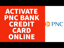 how to activate pnc bank credit card