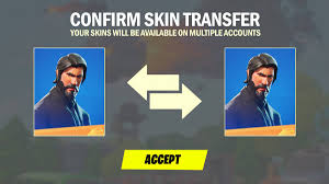 can you transfer skins in fortnite