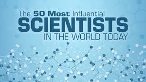 The 50 Most Influential Scientists In The World Today