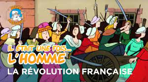 Il était une fois… l'Homme 🧝‍♂️🧝‍♀️- La Révolution Française 🥖 - YouTube