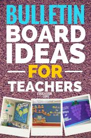 29 Bulletin Board Ideas For Teachers
