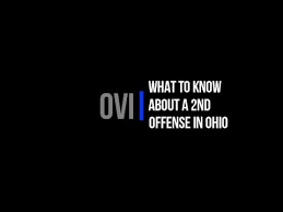 Ovi Dui Second Offense In Ohio Columbus Drunk Driving
