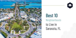 neighborhoods to live in sarasota florida