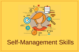 7 Best Self Management Skills - Learn To Manage Yourself