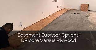 basement suloor options dricore