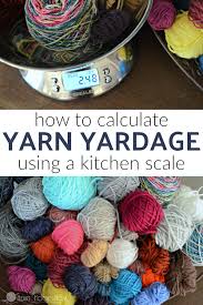 How To Calculate Yarn Yardage By Weight