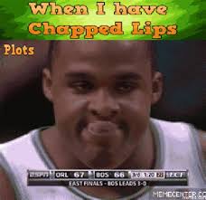 chapped lips memes
