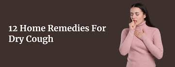 12 home remes for dry cough