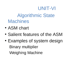 Unit Vi Algorithmic State Machines Asm Chart Salient