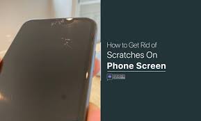 Scratches On Phone Screen Fix