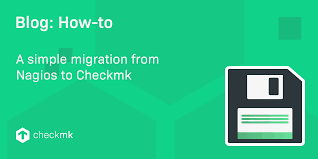 simple migration from nagios to checkmk