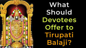 devotees offer to tirupati balaji
